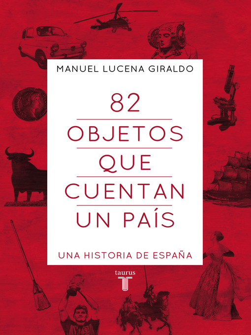 Title details for 82 objetos que cuentan un país by Manuel Lucena - Available